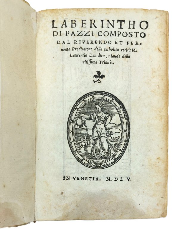 Laberintho di pazzi&amp;hellip; composto da &amp;hellip; Laurentio Davidico a laude …