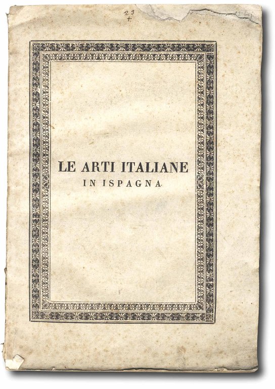 Le arti italiane in Ispagna, ossia Storia di quanto gli …