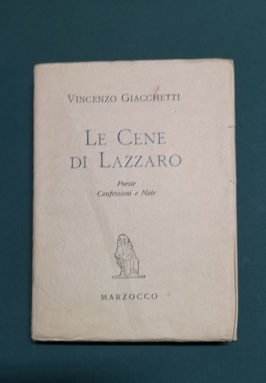 Le cene di Lazzaro. Poesie, confessioni e note.