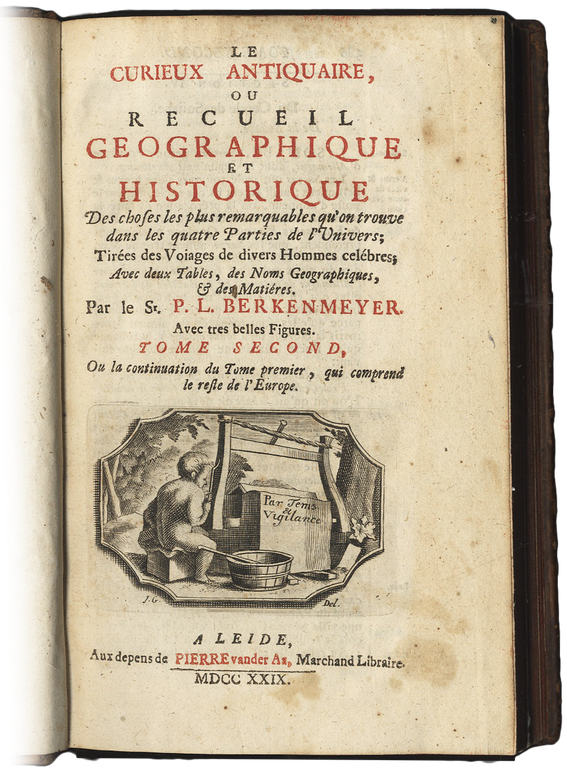 Le curieux antiquaire, ou recueil geographique et historique des choses …