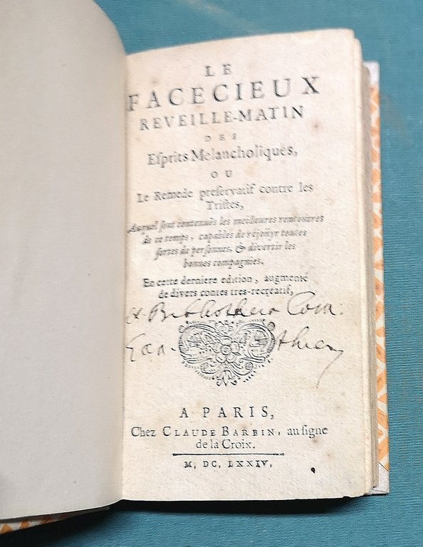 Le facecieux reveille-matin des esprits melancholiques, ou le Rem&amp;egrave;de pr&amp;eacute;servatif …