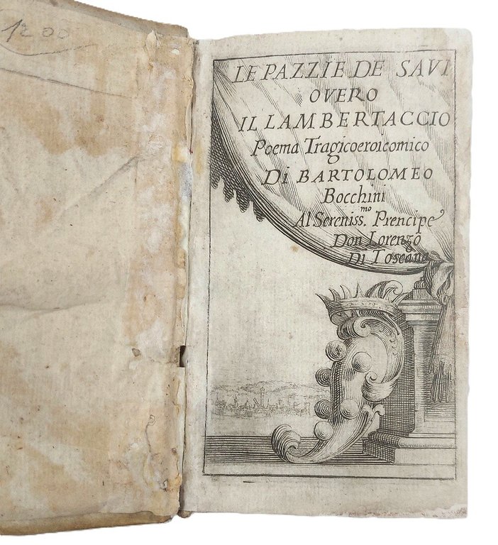 Le pazzie de'savi, overo il lambertaccio, poema tragicoericomico di Bartolomeo …