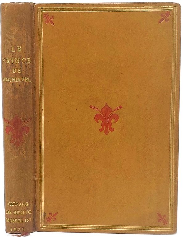 Le Prince de Machiavel. Pr&amp;eacute;face de Benito Mussolini.
