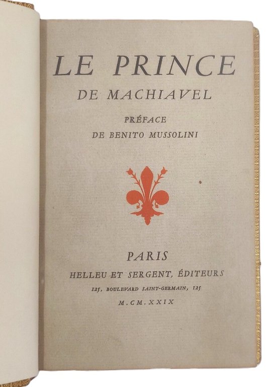 Le Prince de Machiavel. Pr&amp;eacute;face de Benito Mussolini.