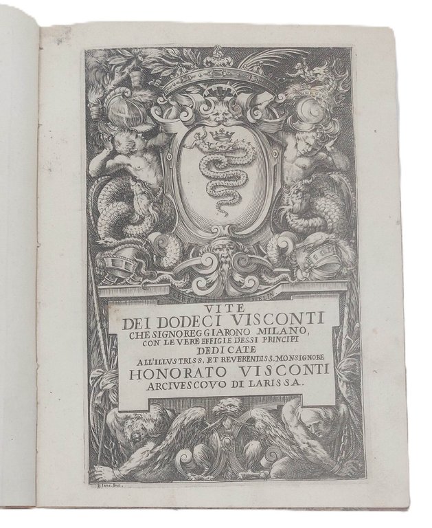 Le Vite de i Dodeci Visconti che signoreggiarono Milano.&amp;nbsp;Tradotte da …