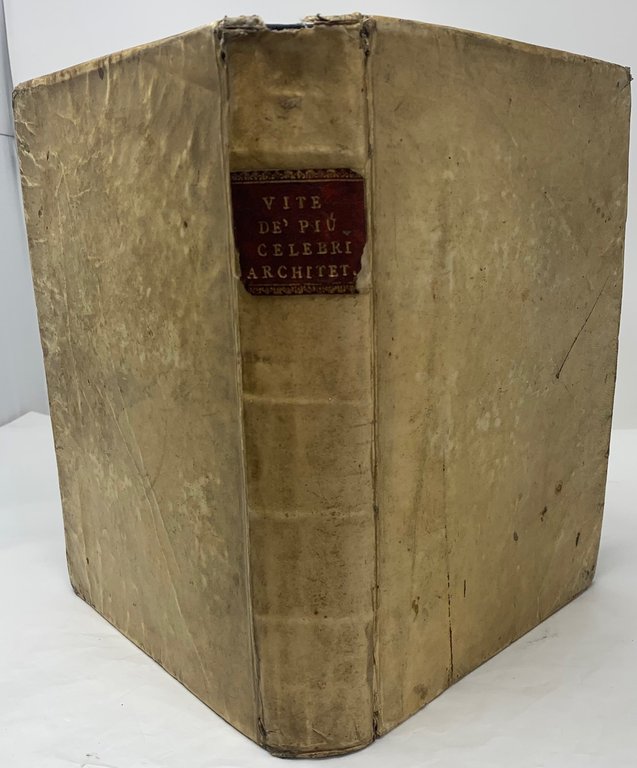 Le Vite dei pi&amp;ugrave; celebri Architetti d'ogni nazione e d'ogni …