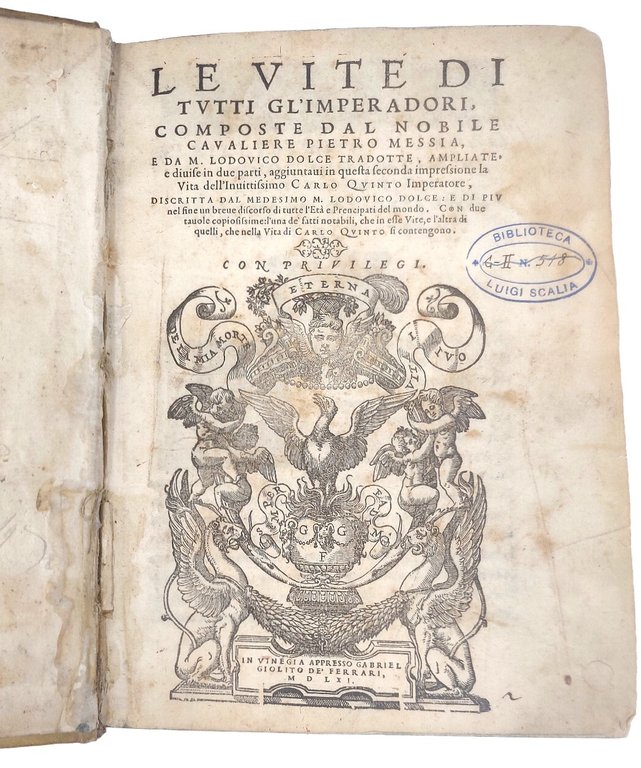 Le Vite di tutti gl'Imperadori...da Lodovico Dolce tradotte ampliate... Aggiuntavi …