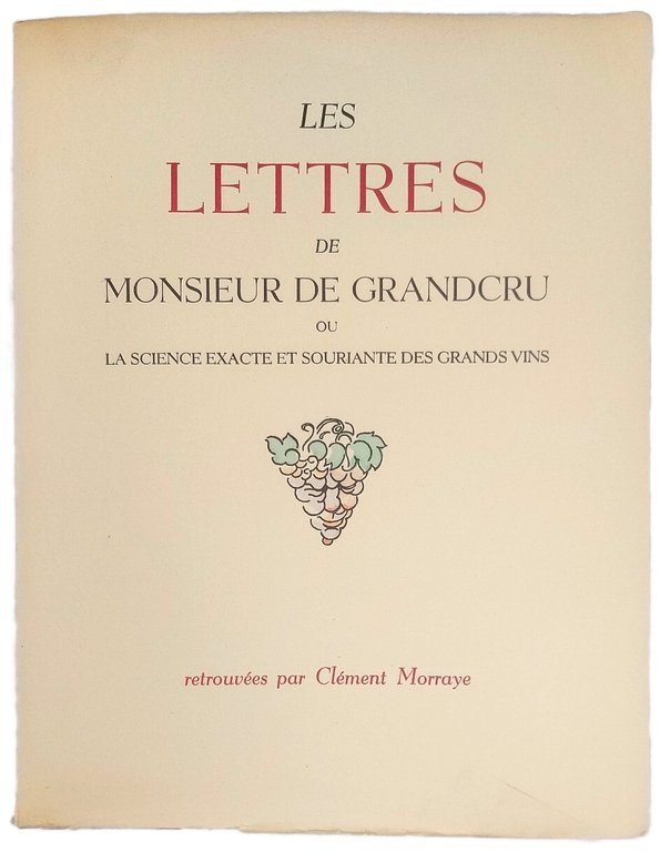 Les lettres de Monsieur de Grandcru,&amp;nbsp;ou la science exacte et …