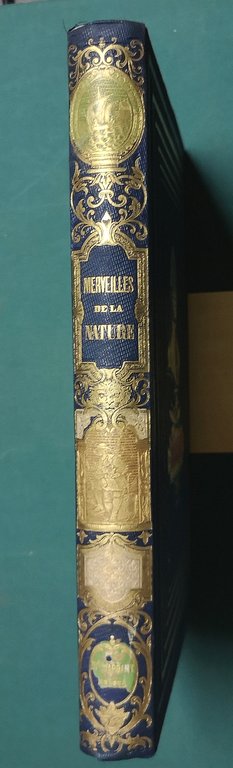 Les merveilles de la nature et de l'industrie humaine ou …