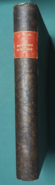 Les moeurs secrètes du XVIII siècle.