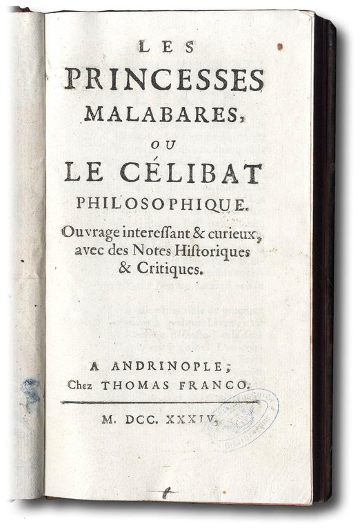Les princesses malabares, ou le célibat philosophique. Ouvrage intéressant et …