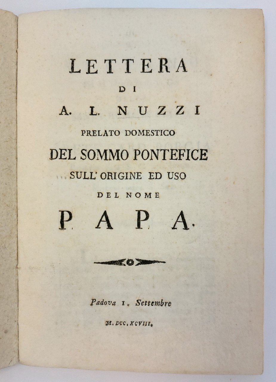 Lettera di A.L. Nuzzi prelato domestico del Sommo Pontefice sull'origine …
