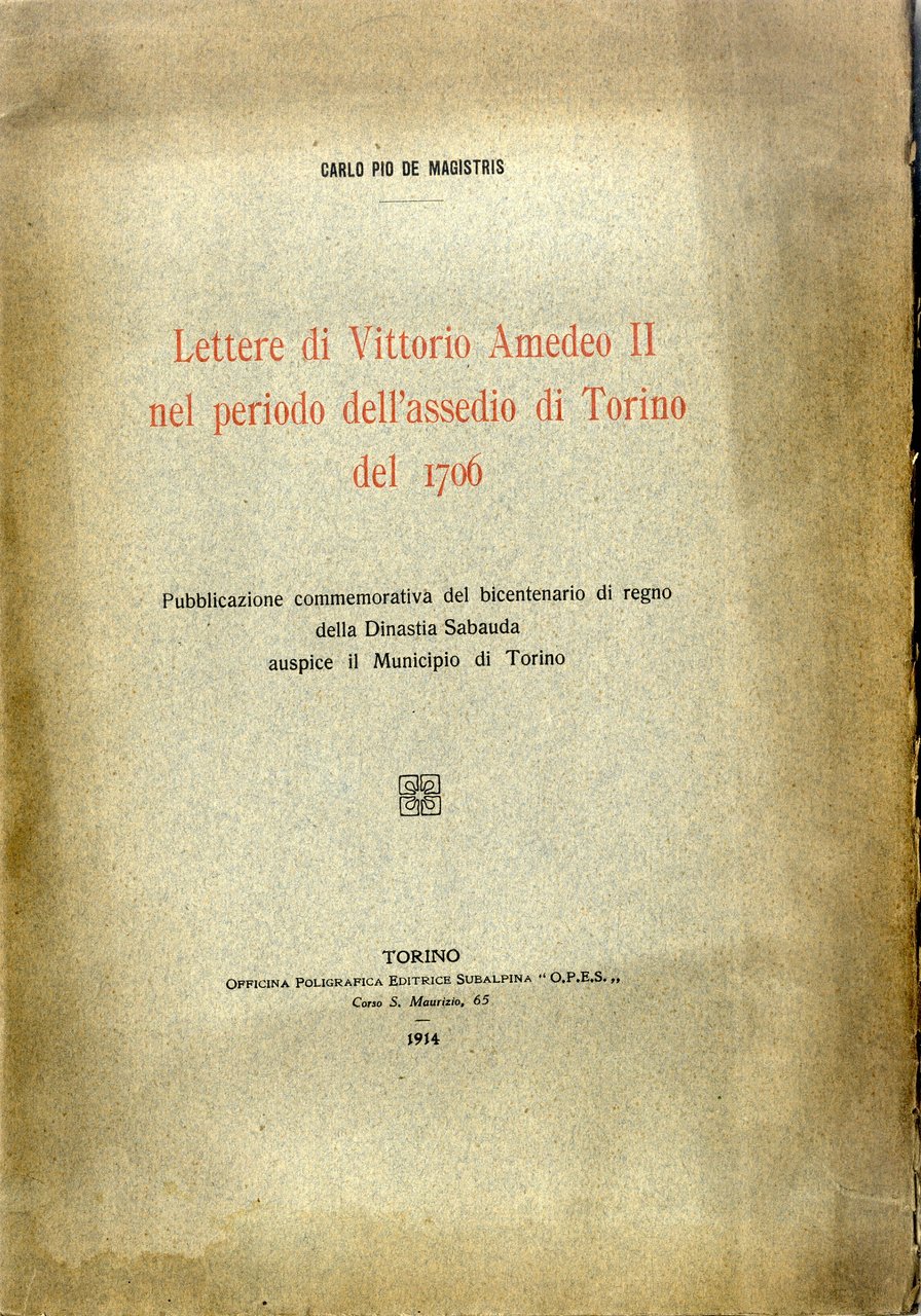 Lettere di Vittorio Amedeo II nel periodo dell'assedio di Torino …