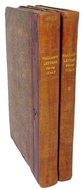 Letters from the North of Italy addressed to Henry Hallam.