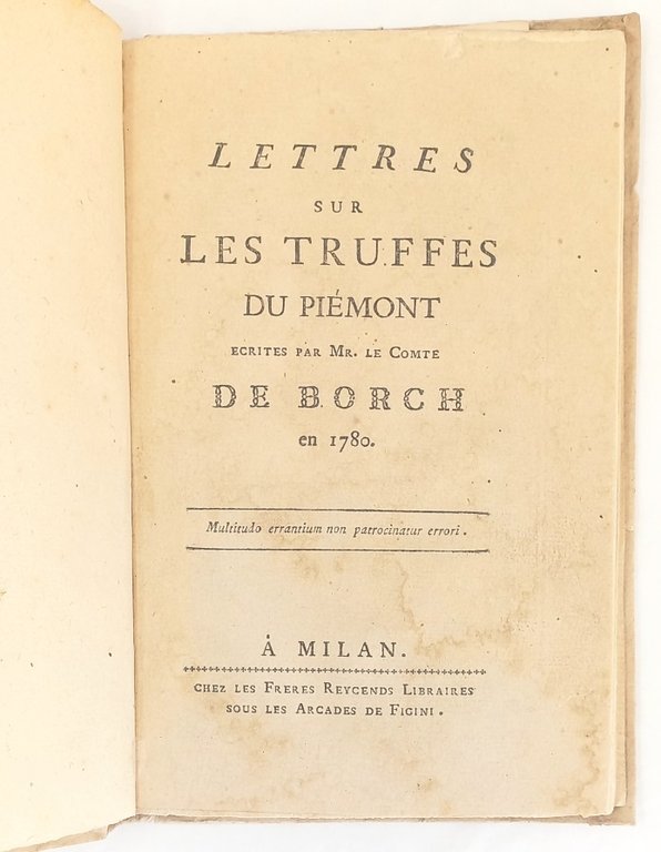 Lettres sur les truffes du Pi&amp;eacute;mont, &amp;eacute;crites en 1780.