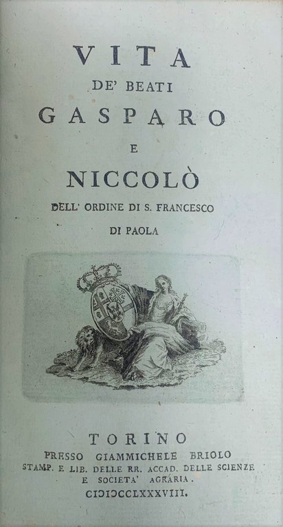 Vita de' beati Gasparo e Niccol&amp;ograve; dell'ordine di S. Francesco …
