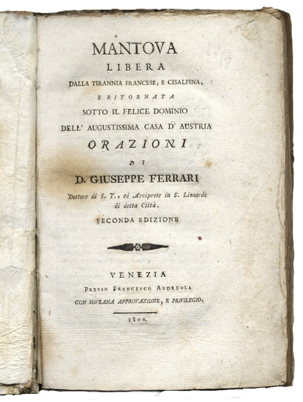 Mantova libera dalla tirannia francese, e cisalpina, e ritornata sotto …