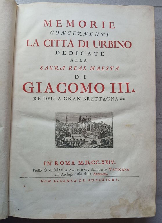 Memorie concernenti la citt&amp;agrave; di Urbino. Dedicate alla sagra real … | Immagine Gallery 1
