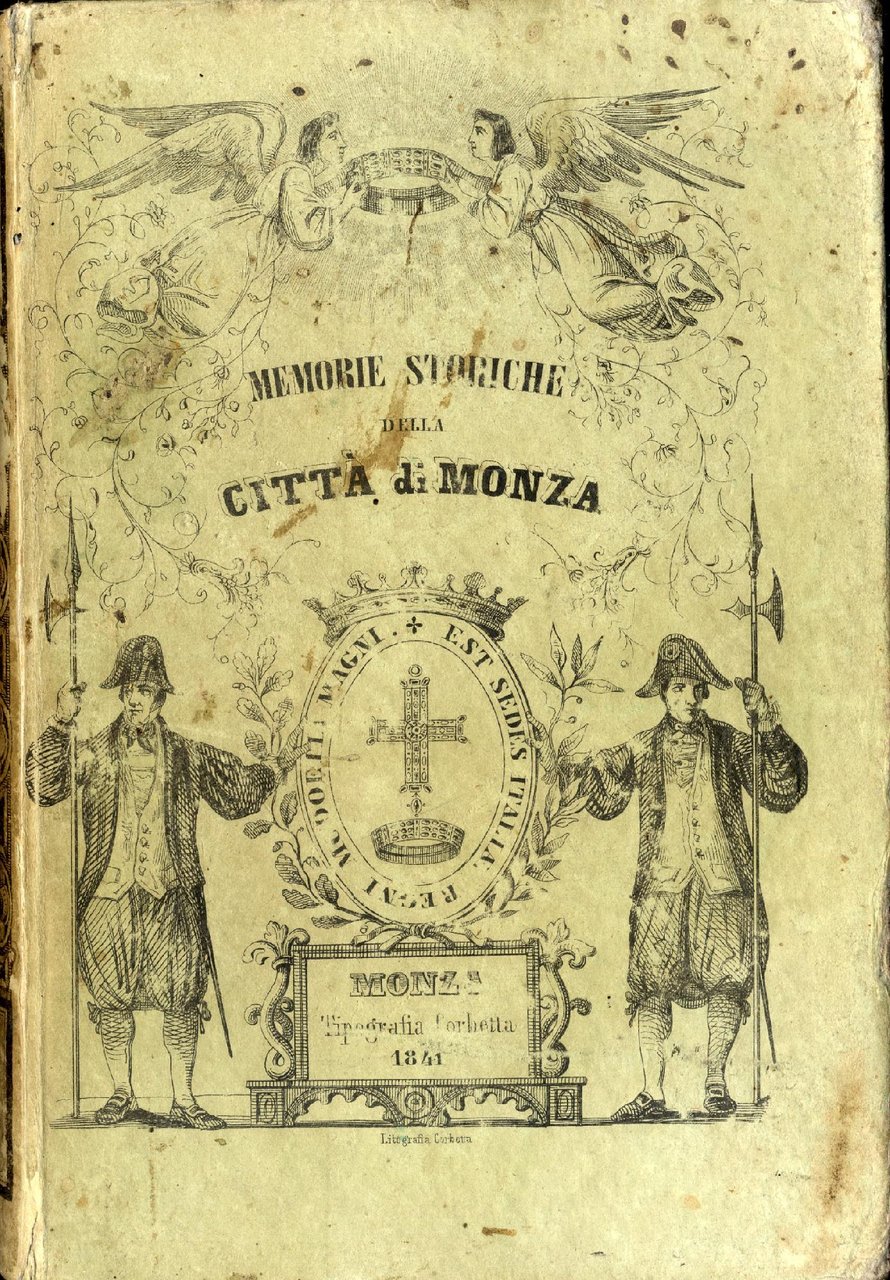 Memorie storiche della citt&amp;agrave; di Monza, compilate sull'opera del cenonico …