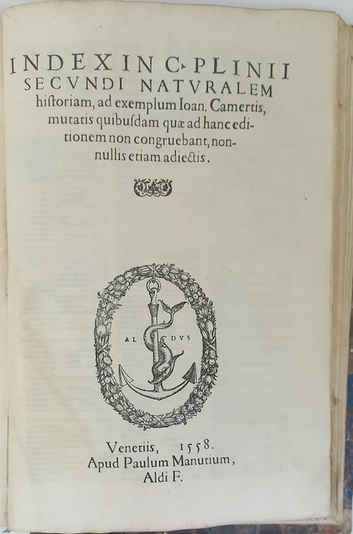 Naturalis Historiae, libri trigintaseptem, A Paulo Manutio multis un locis …