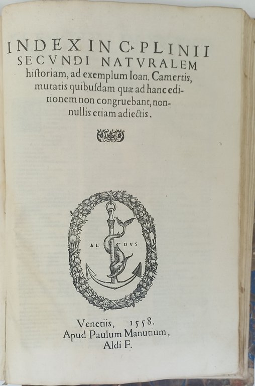 Naturalis Historiae, libri trigintaseptem, A Paulo Manutio multis un locis …
