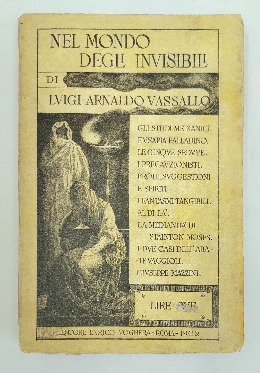 Nel mondo degli invisibili. Gli studi medianici. Eusapia Palladino. Le …
