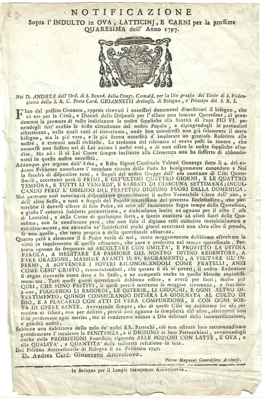 Notificazione sopra l'indulto in ova, latticinj, e carni per la …