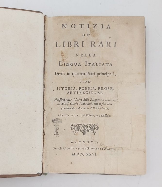 Notizia de' libri rari nella lingua italiana&amp;nbsp;divisa in quattro parti …