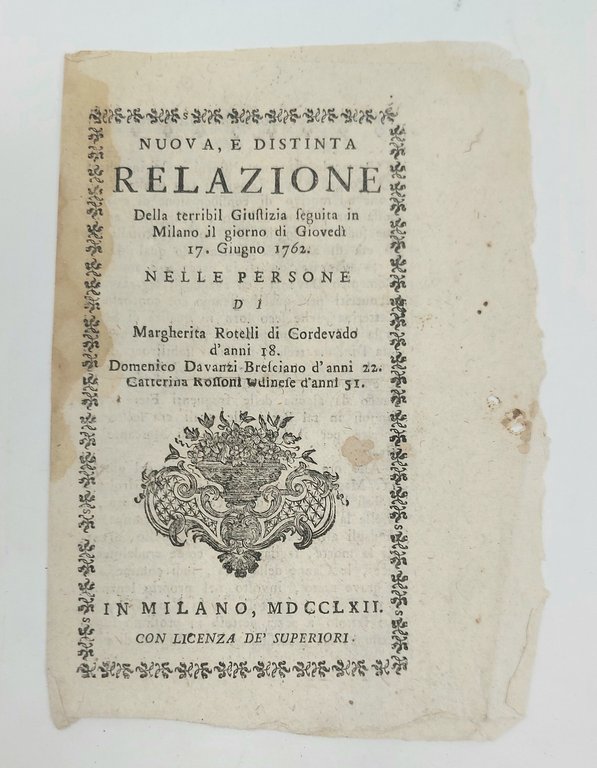 Nuova, e distinta relazione Della terribil Giustizia seguita in Milano …