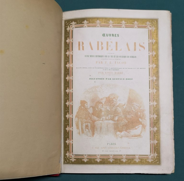 Oeuvres contenant la Vie de Gargantua et celle de Pantagruel, …