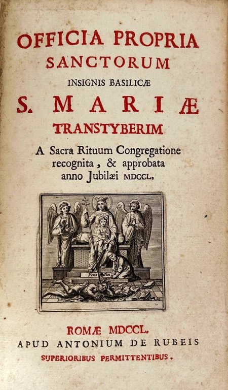 Officia propria sanctorum insignis basilicae S, Mariae transtyberim  a sacra …