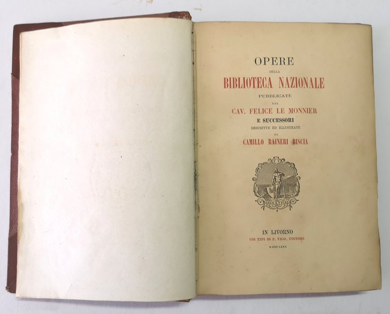 Opere della Biblioteca Nazionale pubblicate dal cav. Felice Le Monnier …