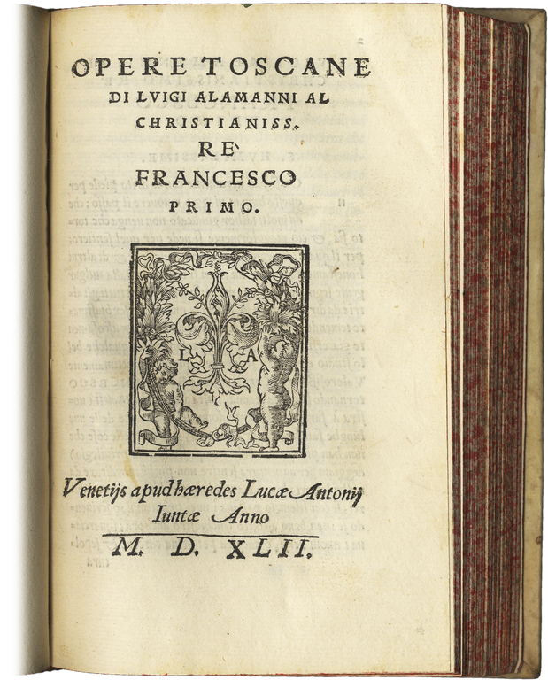 Opere Toscane. Al christianiss. Re Francesco Primo.
