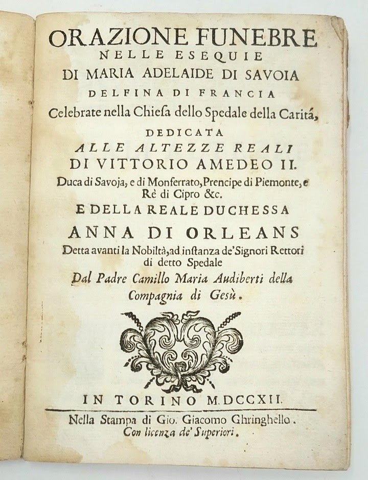 Orazione funebre nelle esequie di Maria Adelaide di Savoia Delfina …