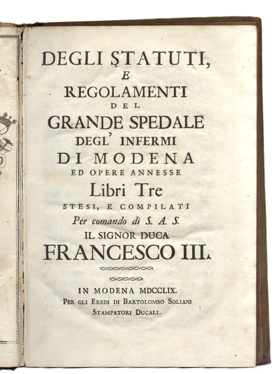 Ospedale degli Infermi. Degli statuti, e regolamenti del grande spedale …