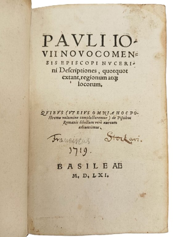 Pauli Iovii Novo Comensis episcopi Nucerini Descriptiones quotquot extant, regionum …