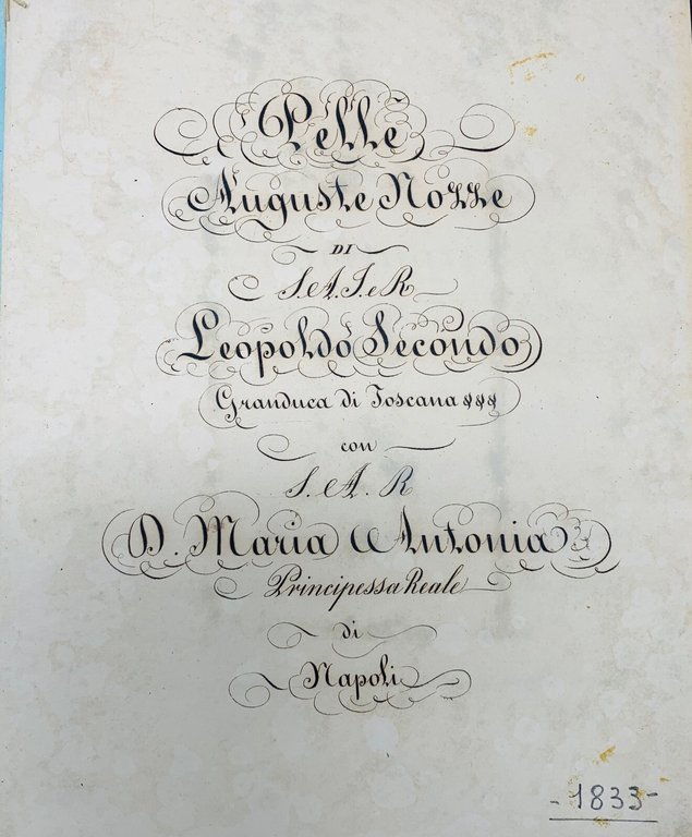 Pelle Auguste Nozze di S.A.I.R. Leopoldo Secondo Granduca di Toscana …