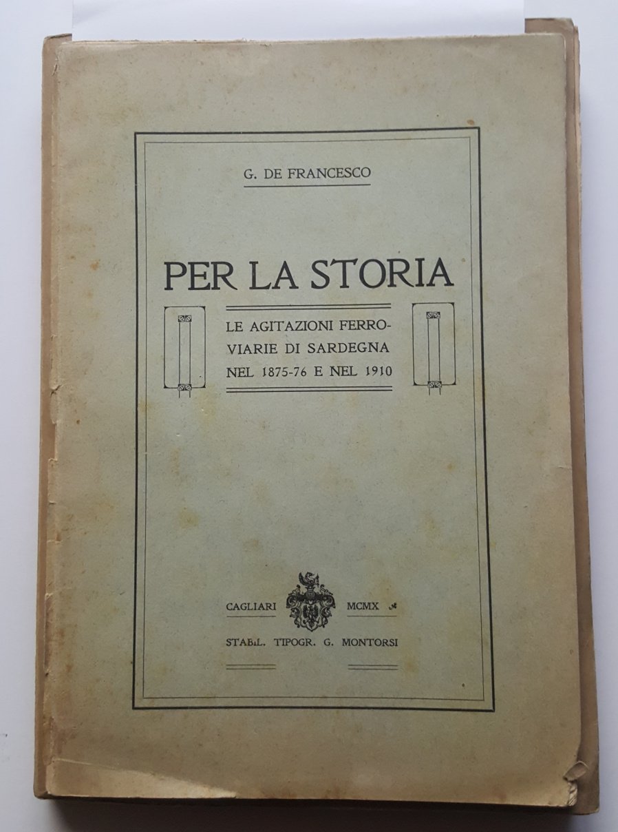 Per la storia. Le agitazioni ferroviarie di Sardegna nel 1875-76 …