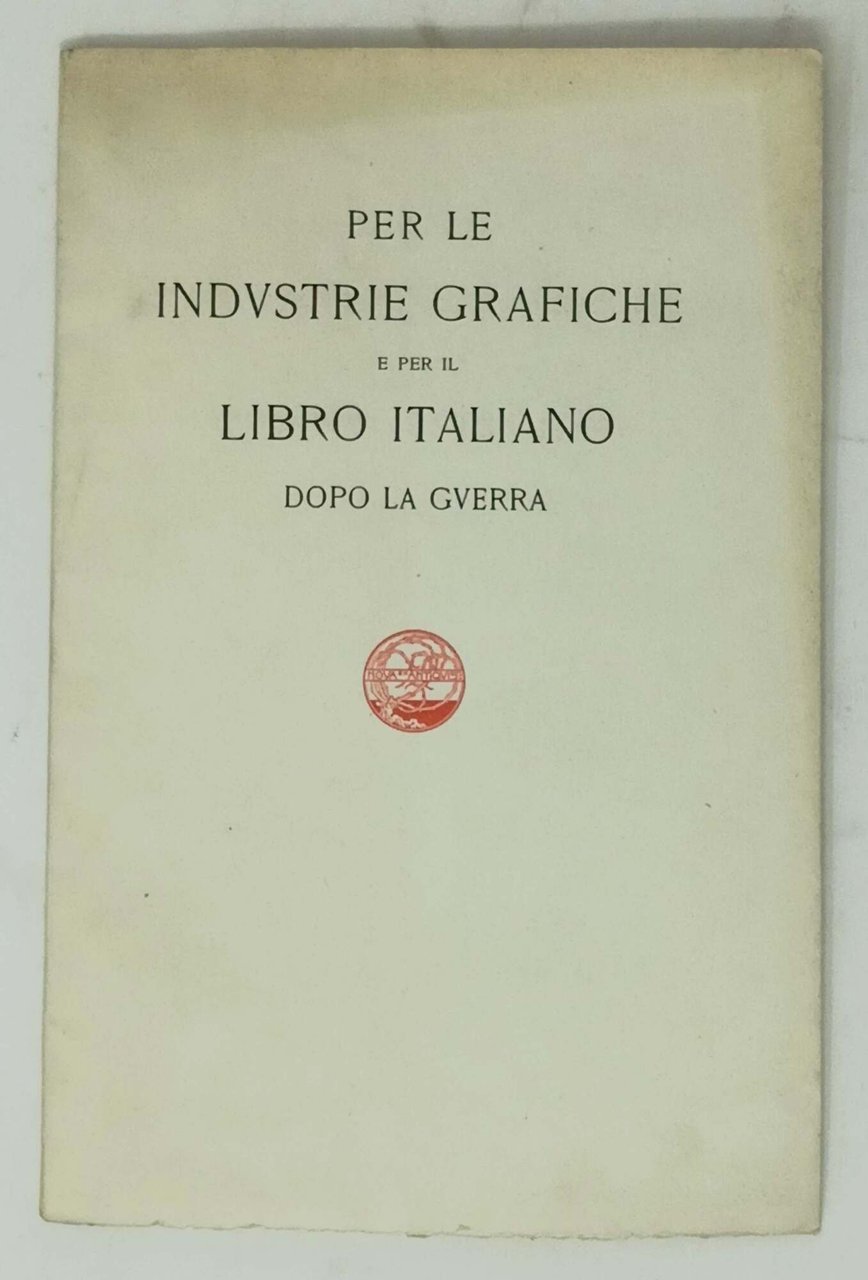 Per le industrie grafiche e per il libro italiano dopo …