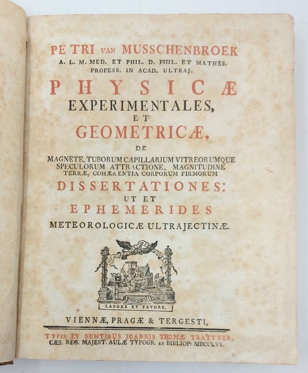 Physic&amp;aelig; Experimentales, et Geometricae, de Magnete, tuborum capillarium vitreorumque speculorum …