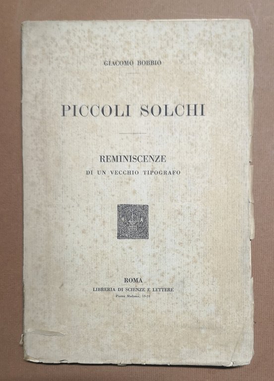 Piccoli Solchi. Reminiscenze di un vecchio tipografo. | Immagine Gallery 1