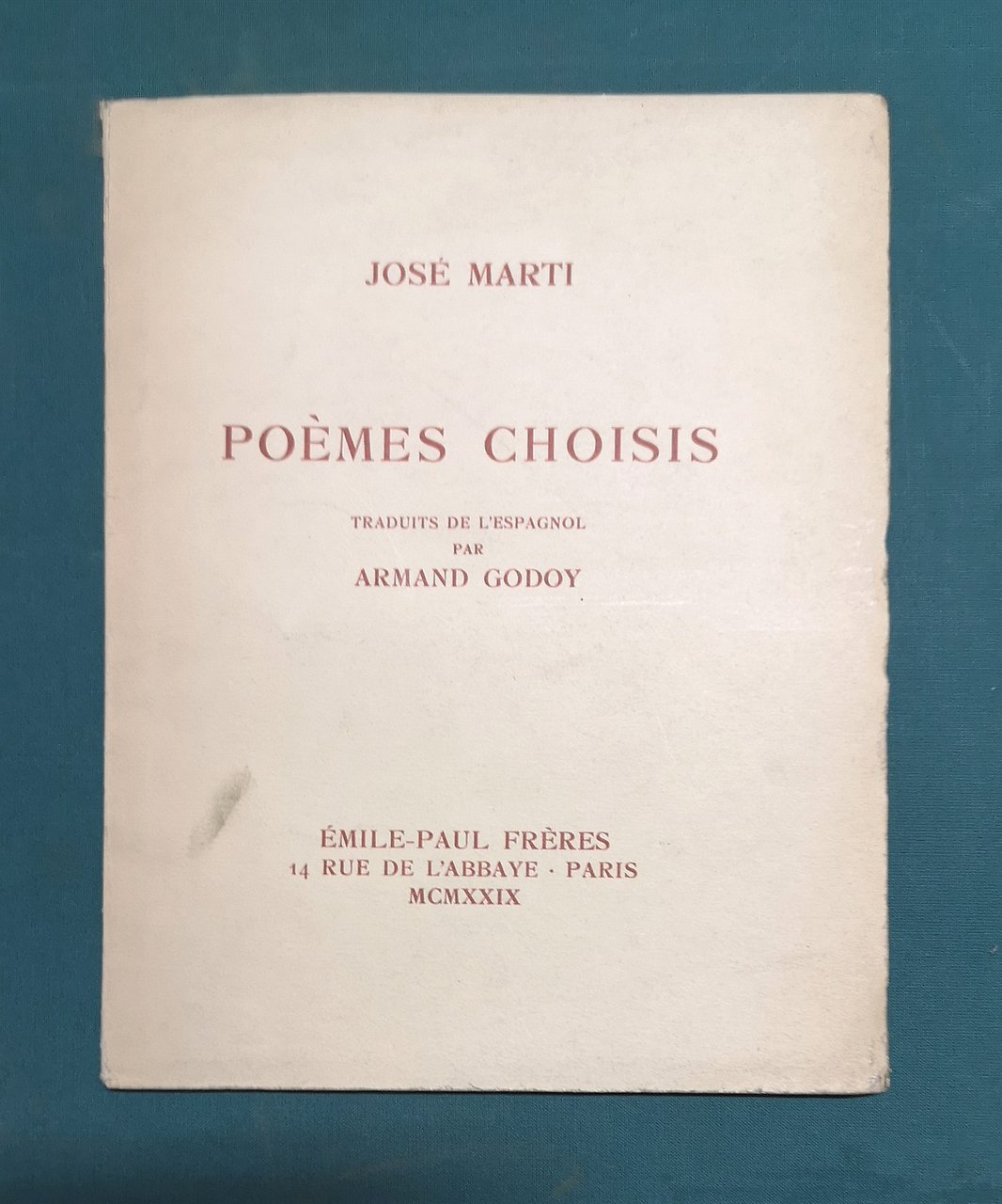 Poèmes Choisis. Traduit de l'Espagnol par Armand Godoy.