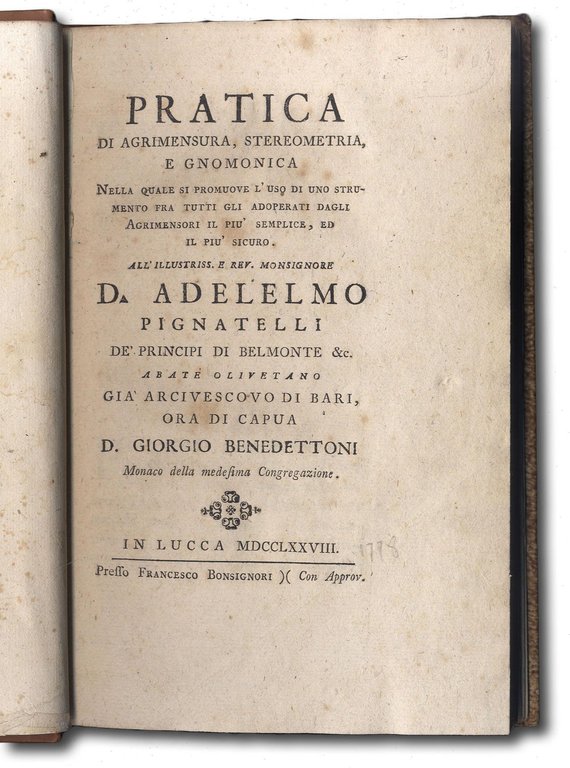 Pratica di Agrimensura, stereometria, e gnonomica nella quale si prommuove …