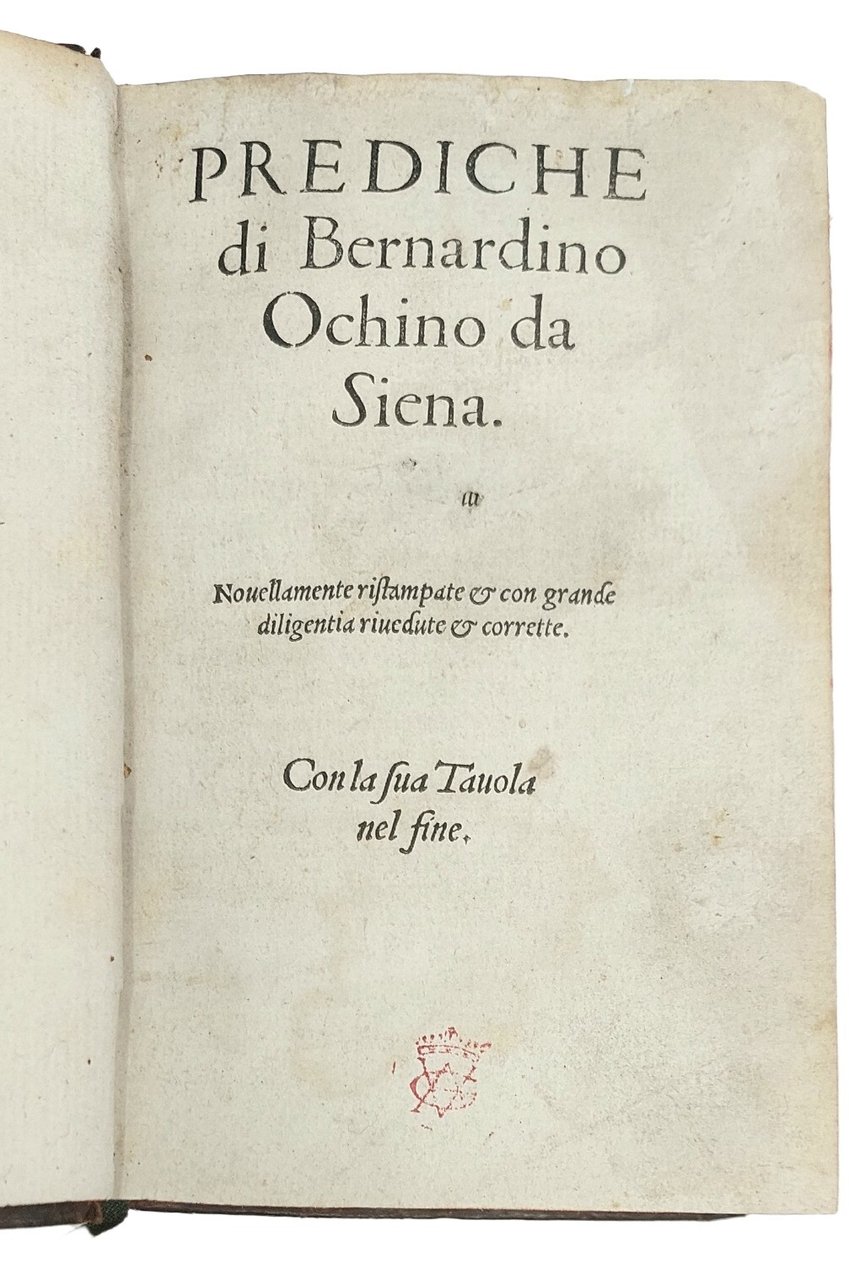 Prediche novellamente ristampate con grande diligentia rivedute et corrette.  