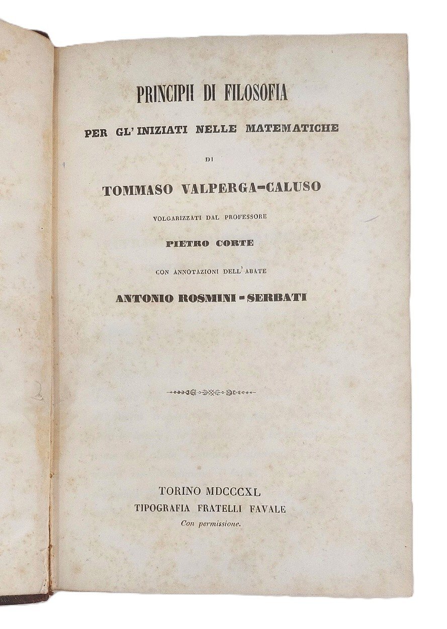 Principii di filosofia per gl'iniziati nelle matematiche, volgarizzati da Pietro …