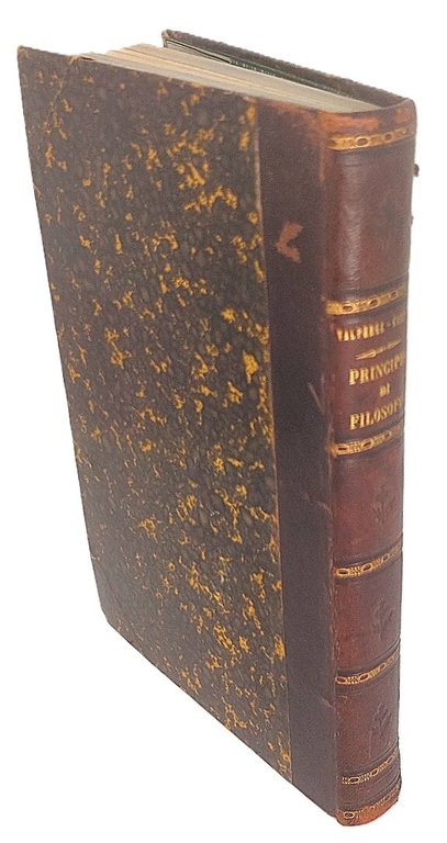 Principii di filosofia per gl'iniziati nelle matematiche, volgarizzati da Pietro …