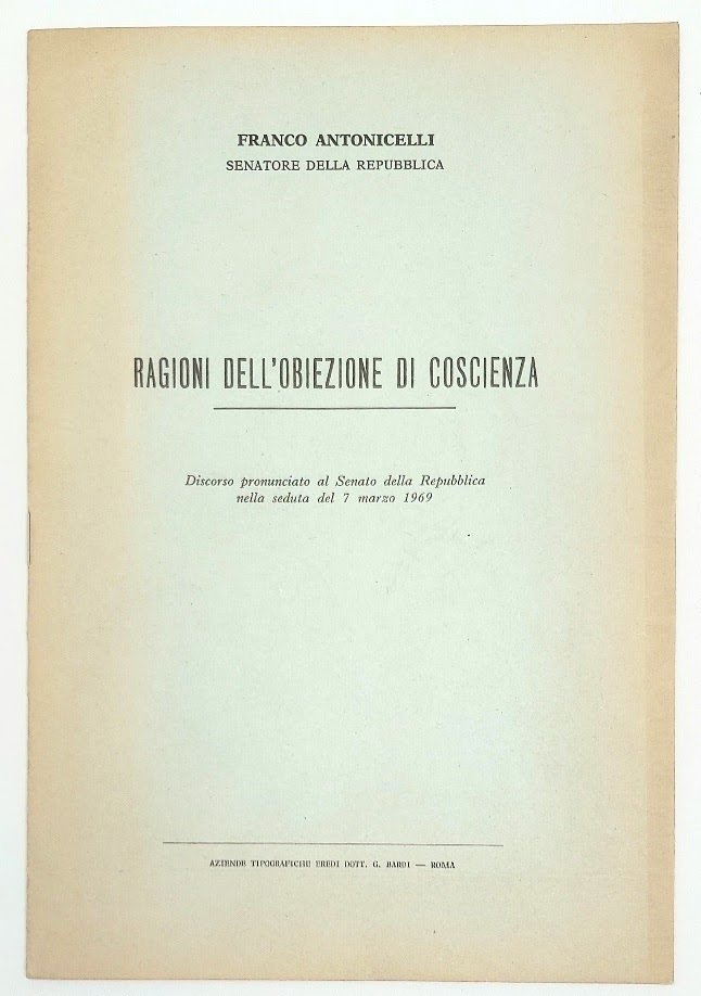 Ragioni dell'obiezione di coscienza. Discorso pronunciato al Senato della repubblica …