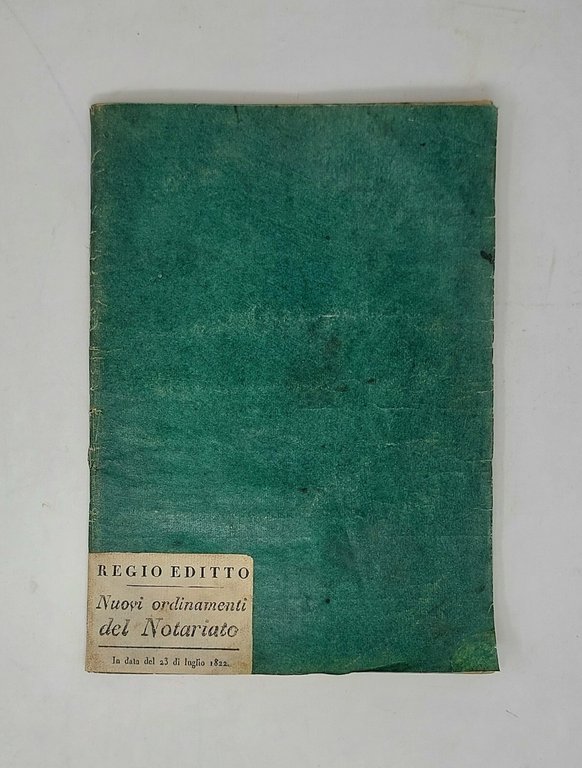 Regio Editto Col quale sua maest&amp;agrave; prescrive nuovi ordinamenti intorno …