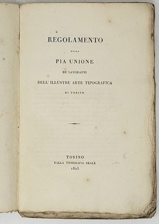Regolamento della Pia Unione de' lavoranti dell'illustre arte tipografica di …
