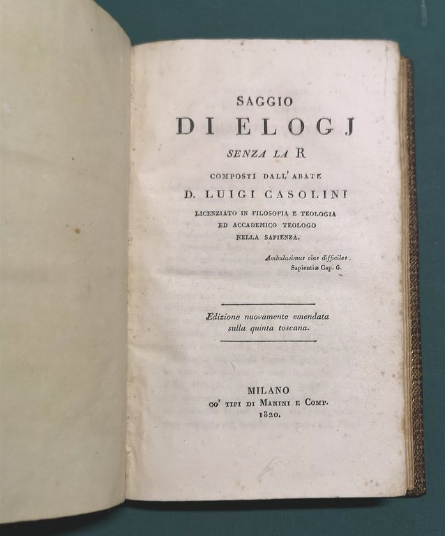 Saggio di elogj senza la R. Composti dall'abate D. Luigi …